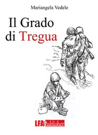 Il grado di tregua - Librerie.coop