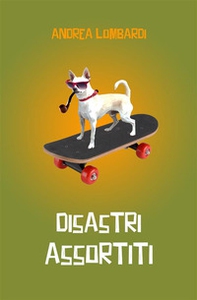 Disastri assortiti - Librerie.coop