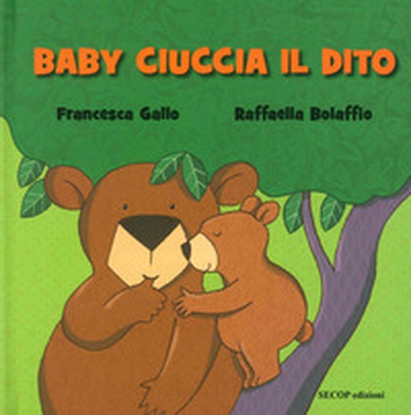 Baby ciuccia il dito - Librerie.coop Baby ciuccia il dito - Librerie.coop