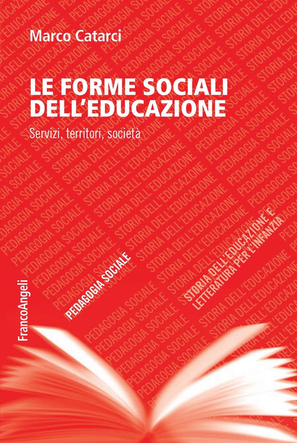 Le forme sociali dell’educazione. Servizi, territori, società - Librerie.coop Le forme sociali dell’educazione. Servizi, territori, società - Librerie.coop