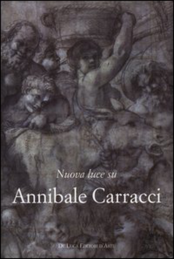 Nuova luce su Annibale Carracci - Librerie.coop Nuova luce su Annibale Carracci - Librerie.coop