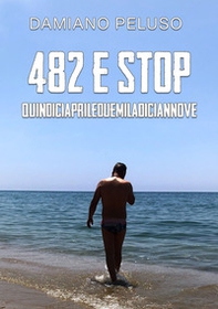 482 e stop. Quindiciaprileduemiladiciannove - Librerie.coop