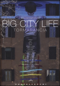 Big City Life. Tormarancia - Librerie.coop