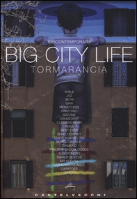 Big City Life. Tormarancia - Librerie.coop Big City Life. Tormarancia - Librerie.coop