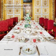 Splendori della tavola. Breve guida alle tavole imbandite del Palazzo Reale di Torino - Librerie.coop