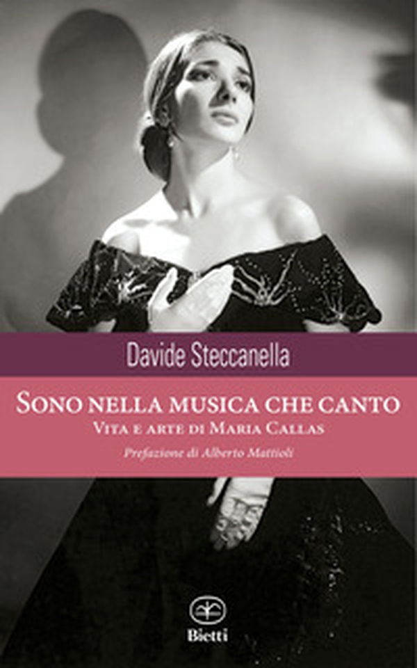 Sono nella musica che canto. Vita e arte di Maria Callas - Librerie.coop Sono nella musica che canto. Vita e arte di Maria Callas - Librerie.coop