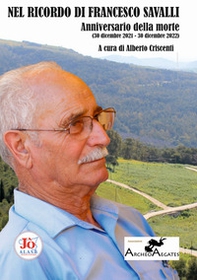 Nel ricordo di Francesco Savalli. Anniversario della morte (30 dicembre 2021-30 dicembre 2022) - Librerie.coop