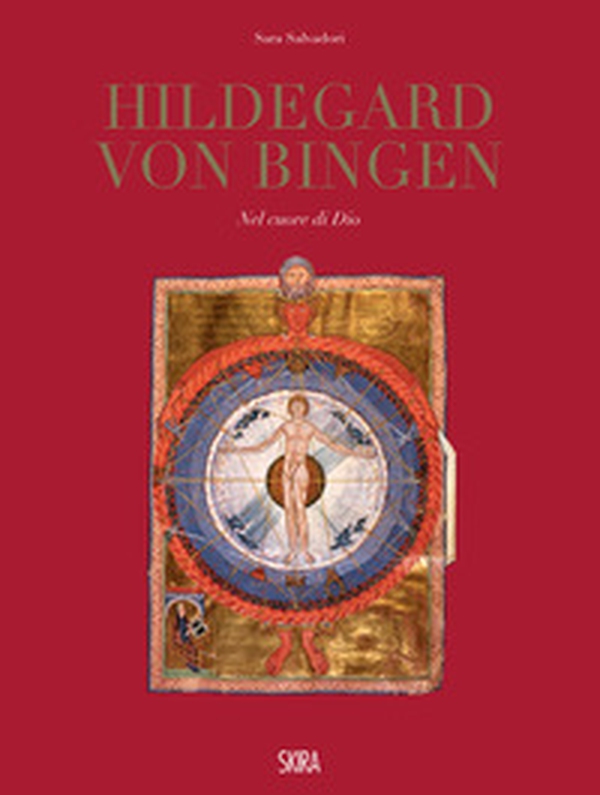Hildegard Von Bingen. Nel cuore di Dio - Librerie.coop Hildegard Von Bingen. Nel cuore di Dio - Librerie.coop