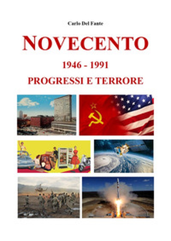 Novecento 1946-1991. Progressi e terrore - Librerie.coop Novecento 1946-1991. Progressi e terrore - Librerie.coop