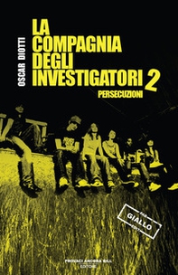 Persecuzioni. La compagnia degli investigatori - Vol. 2 - Librerie.coop Persecuzioni. La compagnia degli investigatori - Vol. 2 - Librerie.coop