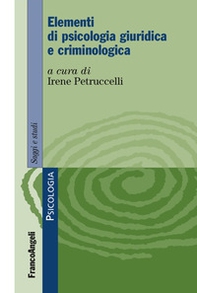 Elementi di psicologia giuridica e criminologica - Librerie.coop