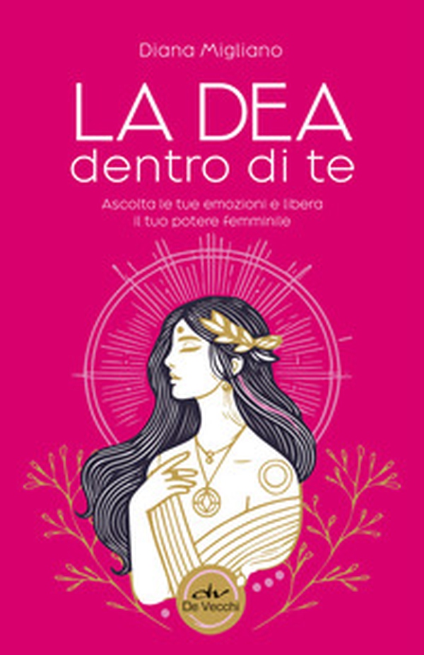 La dea dentro di te. Ascolta le tue emozioni e libera il tuo potere femminile - Librerie.coop La dea dentro di te. Ascolta le tue emozioni e libera il tuo potere femminile - Librerie.coop