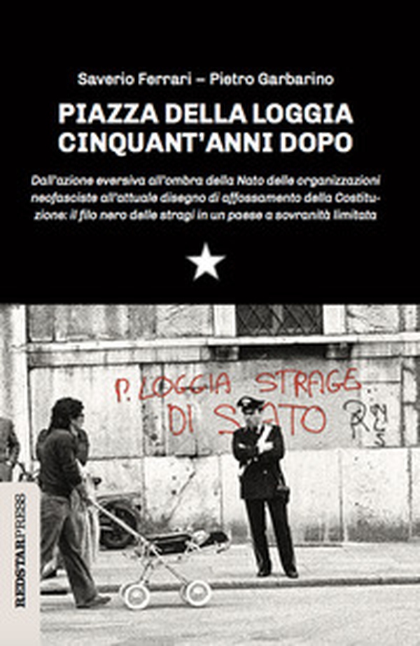 Piazza della Loggia cinquant'anni dopo - Librerie.coop Piazza della Loggia cinquant'anni dopo - Librerie.coop