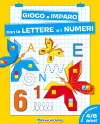 Gioco e imparo con le lettere e i numeri. 4-6 anni - Librerie.coop