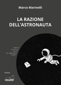 La razione dell'astronauta - Librerie.coop