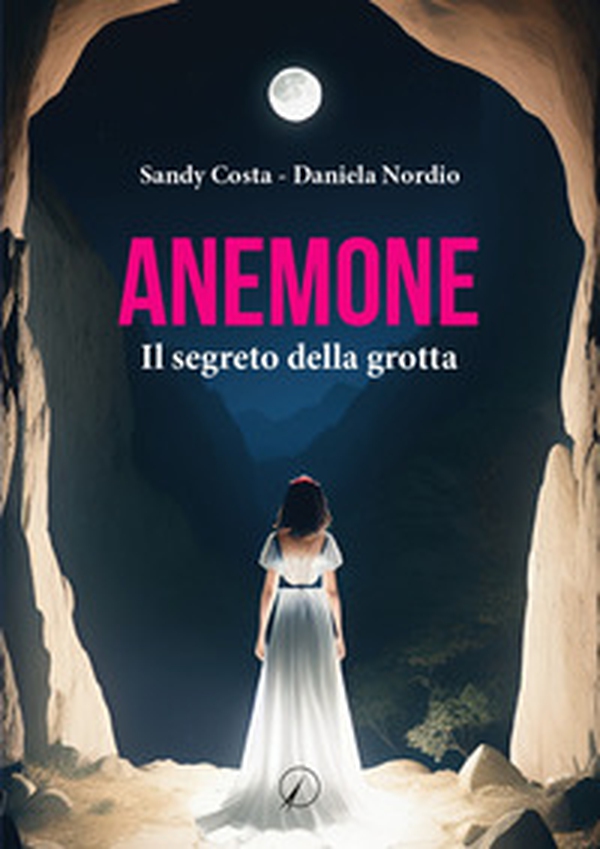 Anemone. Il segreto della grotta - Librerie.coop Anemone. Il segreto della grotta - Librerie.coop