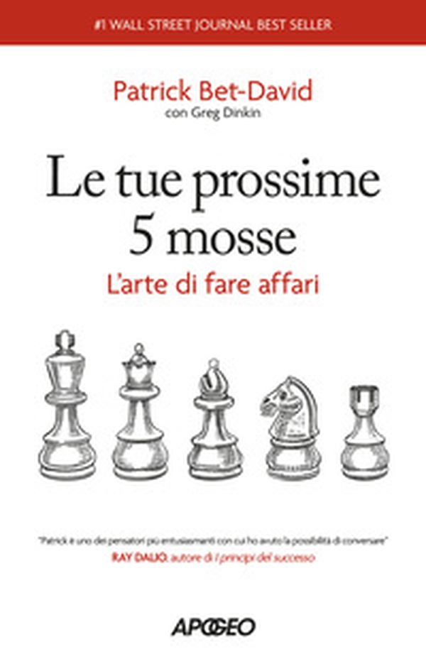 Le tue prossime 5 mosse. L'arte di fare affari - Librerie.coop Le tue prossime 5 mosse. L'arte di fare affari - Librerie.coop