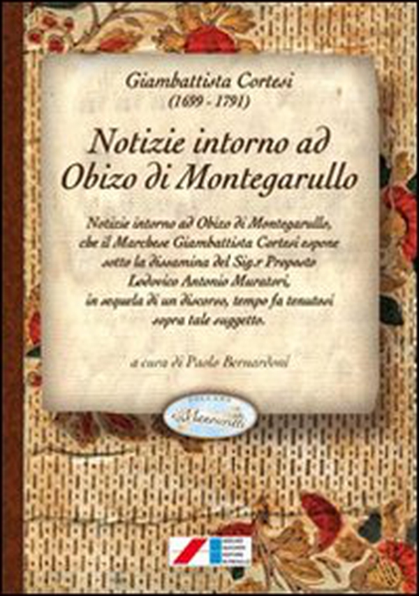 Notizie intorno a Obizo (Obizzo) di Montegarullo - Librerie.coop Notizie intorno a Obizo (Obizzo) di Montegarullo - Librerie.coop