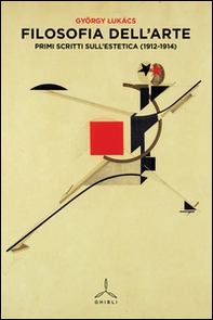 Filosofia dell'arte. Primi scritti sull'estetica (1912-1914) - Librerie.coop