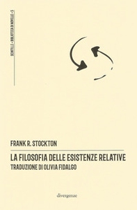 La filosofia delle esistenze relative - Librerie.coop