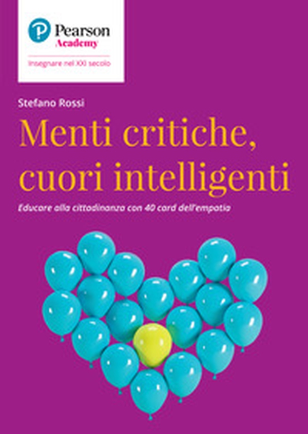 Menti critiche, cuori intelligenti. Educare alla cittadinanza con 40 card dell'empatia - Librerie.coop Menti critiche, cuori intelligenti. Educare alla cittadinanza con 40 card dell'empatia - Librerie.coop