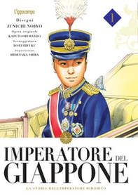 Imperatore del Giappone. La storia dell'imperatore Hirohito - Vol. 1 - Librerie.coop