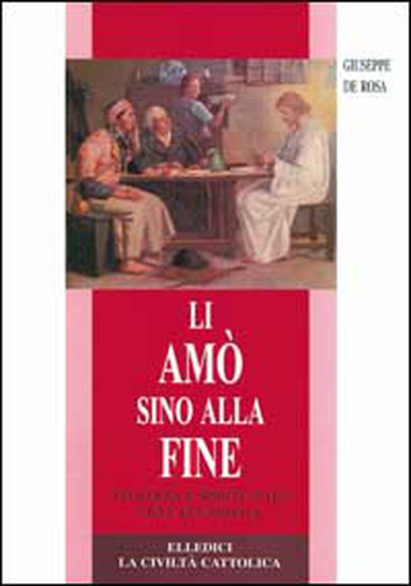 Li amò sino alla fine. Teologia e spiritualità dell'eucaristia - Librerie.coop Li amò sino alla fine. Teologia e spiritualità dell'eucaristia - Librerie.coop