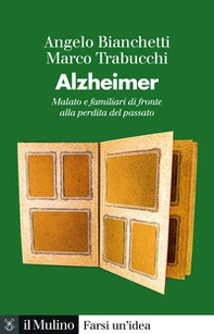 Alzheimer. Malato e familiari di fronte alla perdita del passato - Librerie.coop Alzheimer. Malato e familiari di fronte alla perdita del passato - Librerie.coop