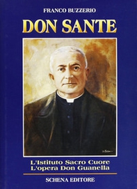Don Sante Perna. L'istituto Casa orfani del Sacro Cuore. I Servi della carità di don Guanella in Puglia - Librerie.coop