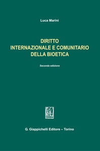 Diritto internazionale e comunitario della bioetica - Librerie.coop