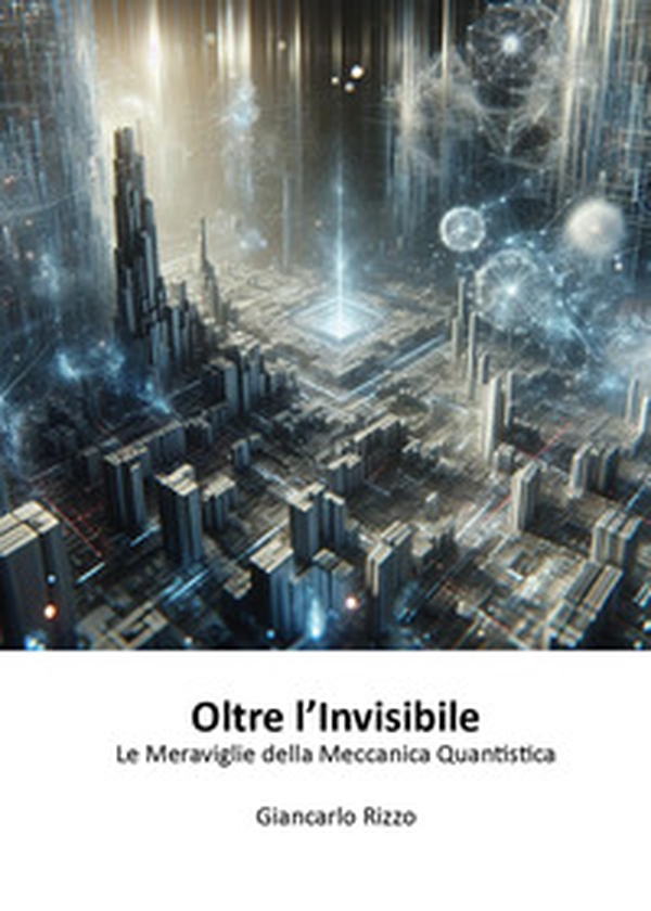 Oltre l'invisibile - Librerie.coop Oltre l'invisibile - Librerie.coop