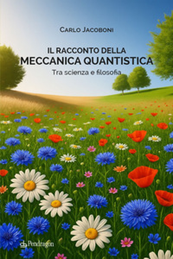Il racconto della meccanica quantistica. Tra scienza e filosofia - Librerie.coop Il racconto della meccanica quantistica. Tra scienza e filosofia - Librerie.coop