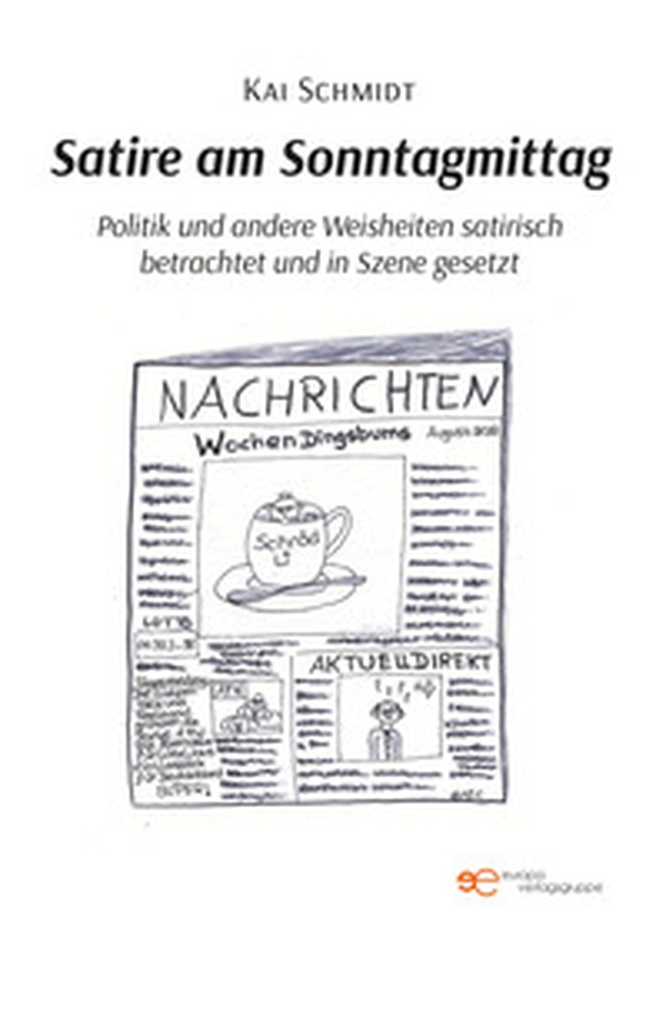 Satire am Sonntagmittag Politik und andere Weisheiten satirisch betrachtet und in Szene gesetzt - Librerie.coop Satire am Sonntagmittag Politik und andere Weisheiten satirisch betrachtet und in Szene gesetzt - Librerie.coop