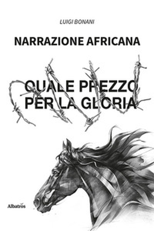 Narrazione africana. Quale prezzo per la gloria - Librerie.coop Narrazione africana. Quale prezzo per la gloria - Librerie.coop