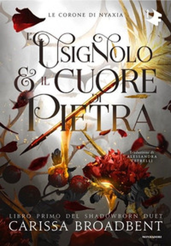 L'usignolo e il cuore di pietra. Shadowborn Duet - Vol. 1 - Librerie.coop