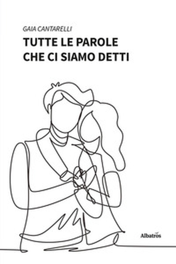 Tutte le parole che ci siamo detti - Librerie.coop Tutte le parole che ci siamo detti - Librerie.coop