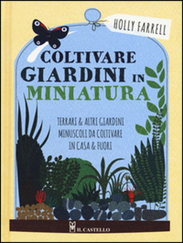 Coltivare giardini in minatura - Librerie.coop Coltivare giardini in minatura - Librerie.coop