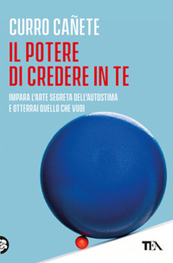 Il potere di credere in te. Impara l'arte segreta dell'autostima e otterrai quello che vuoi - Librerie.coop Il potere di credere in te. Impara l'arte segreta dell'autostima e otterrai quello che vuoi - Librerie.coop