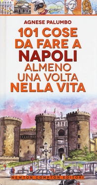 101 cose da fare a Napoli almeno una volta nella vita - Librerie.coop