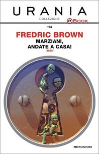 Marziani, andate a casa! (Urania) - Librerie.coop