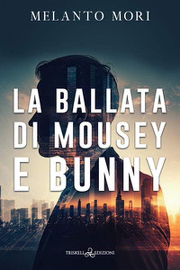 La ballata di Mousey e Bunny - Librerie.coop La ballata di Mousey e Bunny - Librerie.coop