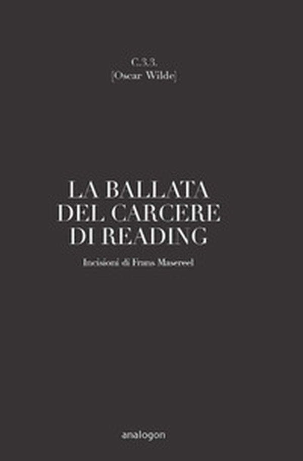 C. 3.3. La ballata del carcere di Reading - Librerie.coop C. 3.3. La ballata del carcere di Reading - Librerie.coop