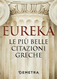 Eureka. Le più belle citazioni greche - Librerie.coop