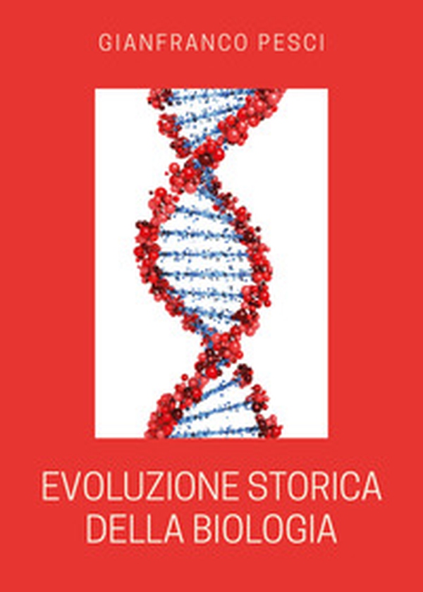 Evoluzione storica della biologia - Librerie.coop Evoluzione storica della biologia - Librerie.coop