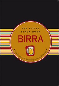 Birra. Piccola guida alla bevanda più amata del mondo - Librerie.coop