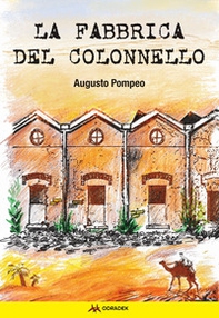 La fabbrica del Colonnello - Librerie.coop