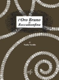 L'oro bruno di Roccamonfina. Funghi e castagne - Librerie.coop