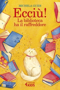 Ecciù! La biblioteca ha il raffreddore - Librerie.coop