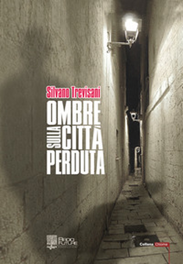 Ombre sulla città perduta - Librerie.coop Ombre sulla città perduta - Librerie.coop