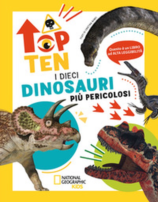 I dieci dinosauri più pericolosi. Top ten. Ediz. ad alta leggibilità - Librerie.coop I dieci dinosauri più pericolosi. Top ten. Ediz. ad alta leggibilità - Librerie.coop